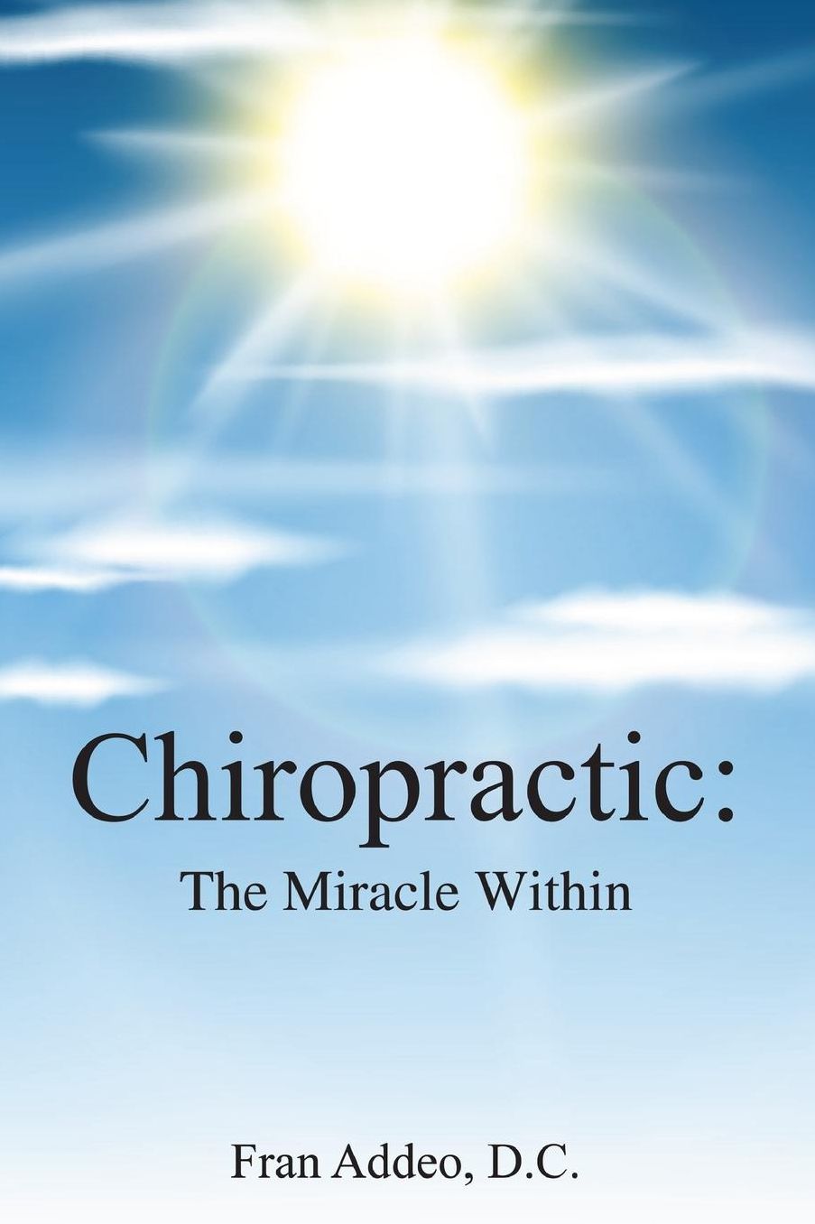 Chiropractic: : The Miracle Within