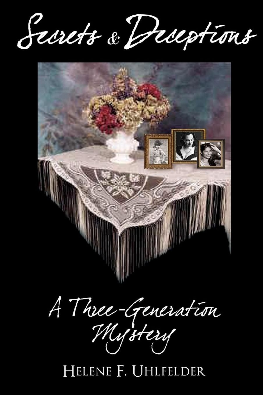 Secrets & Deceptions: A Three-Generation Mystery