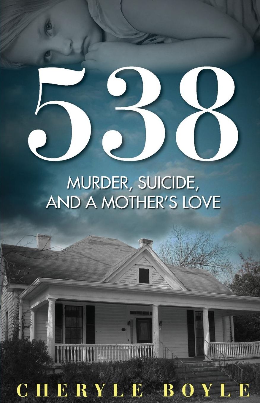 538: Murder, Suicide and A Mother's Love