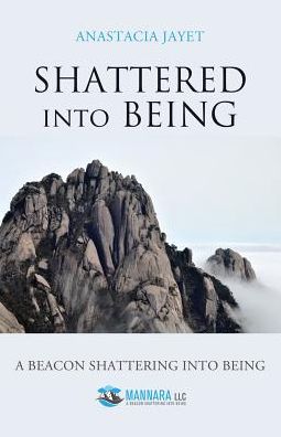 Shattered Into Being: A Beacon Shattering Into Being