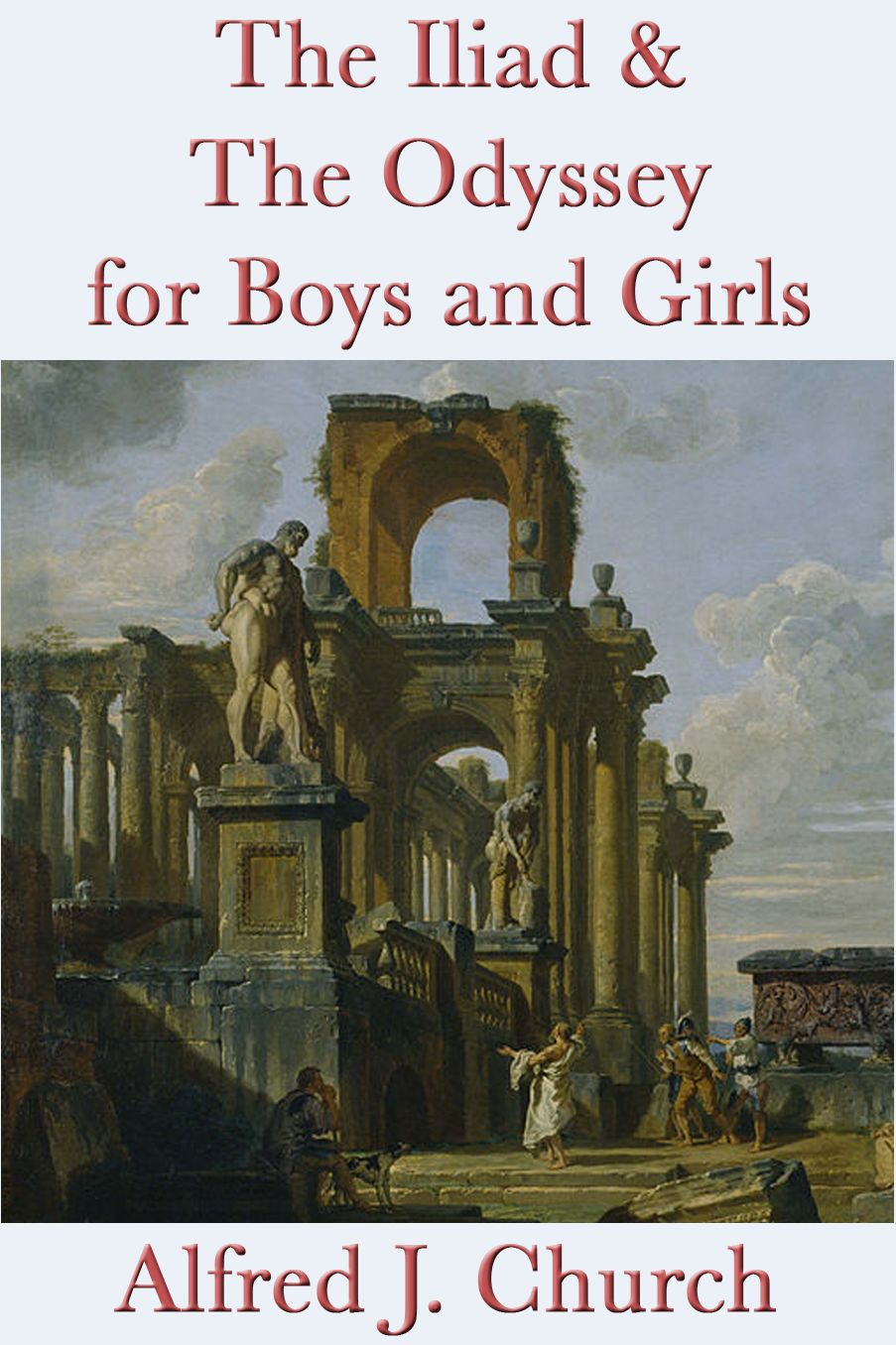 The Iliad & The Odyssey for Boys and Girls