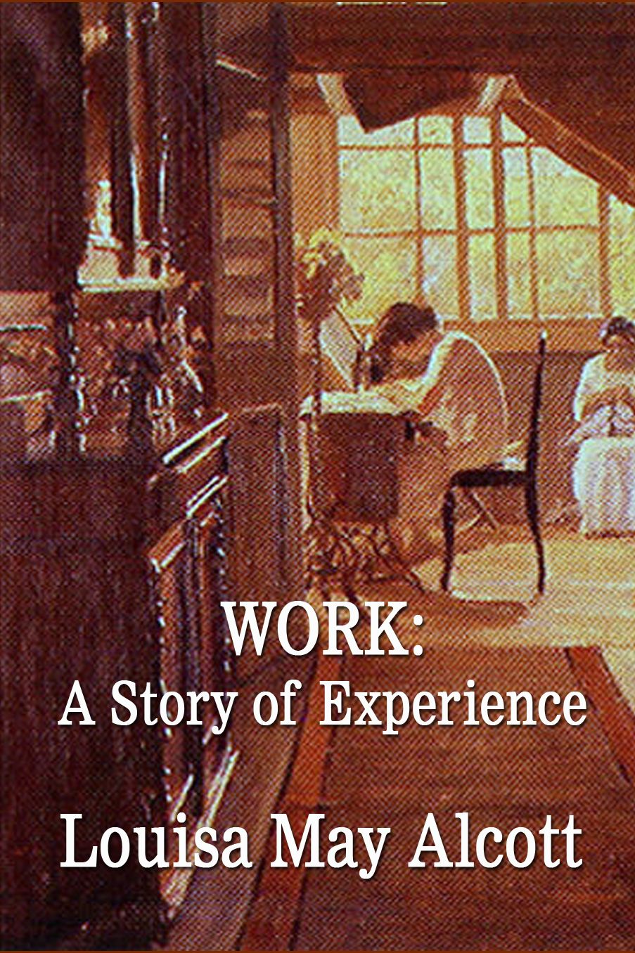 Work: A Story of Experience