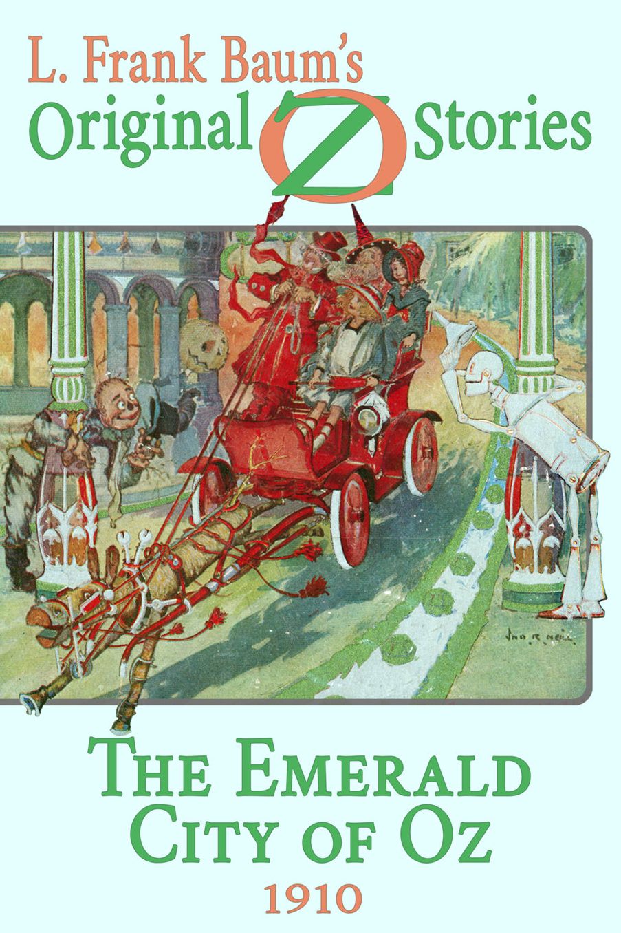 The Emerald City of Oz: Original Oz Stories 1910