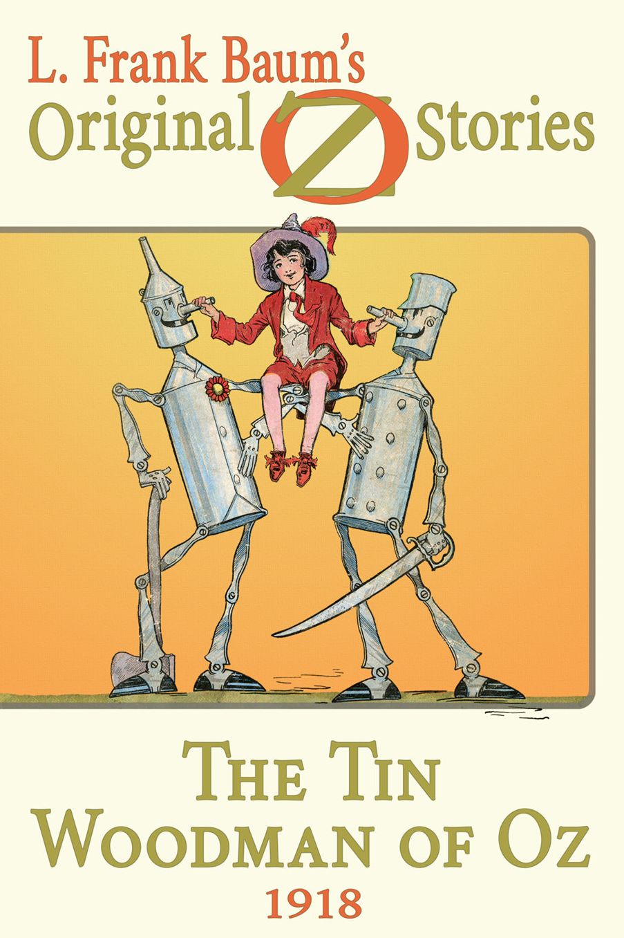 The Tin Woodman of Oz: Original Oz Stories 1918