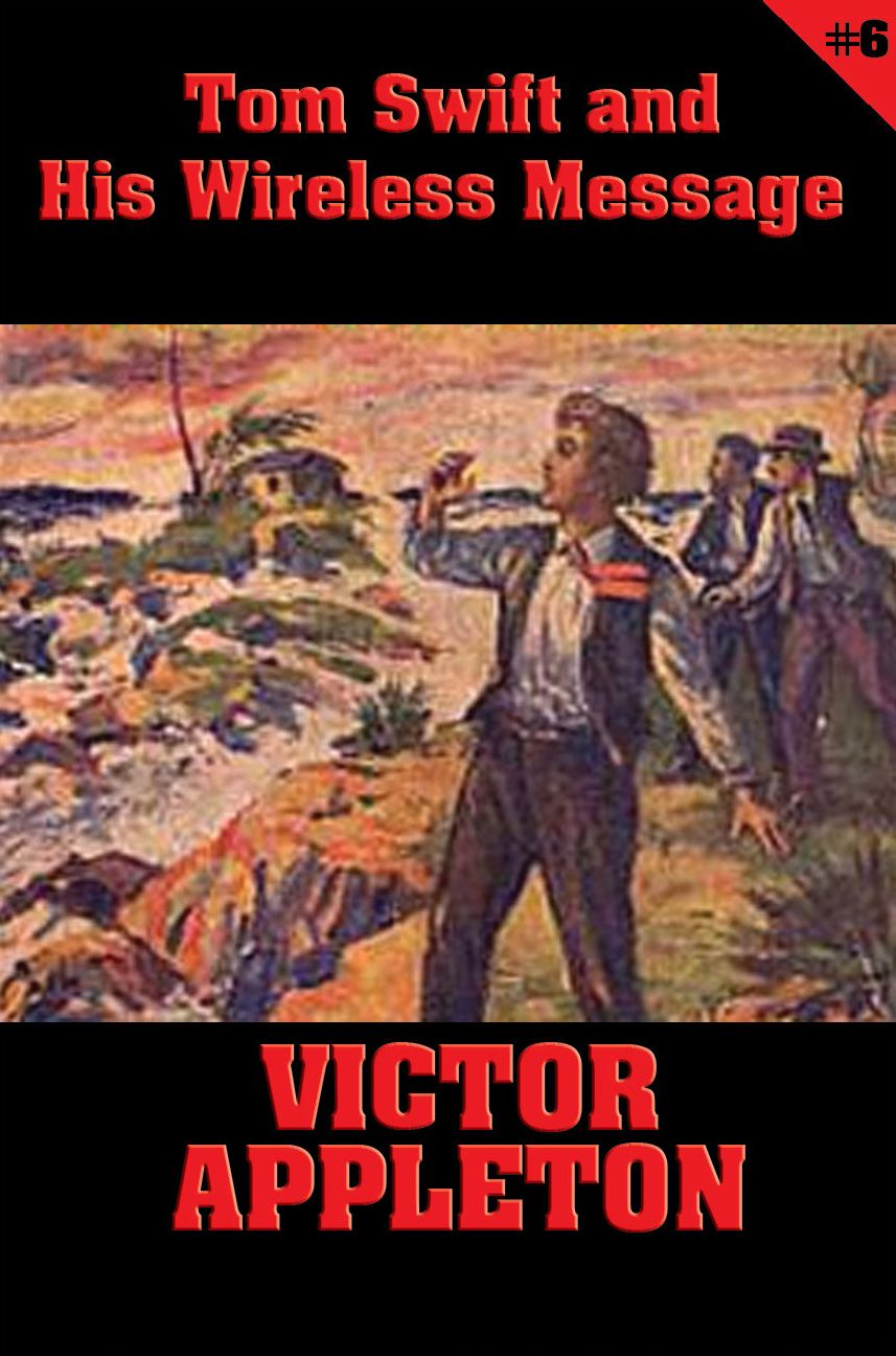 Tom Swift #6: Tom Swift and His Wireless Message: The Castaways of Earthquake Island