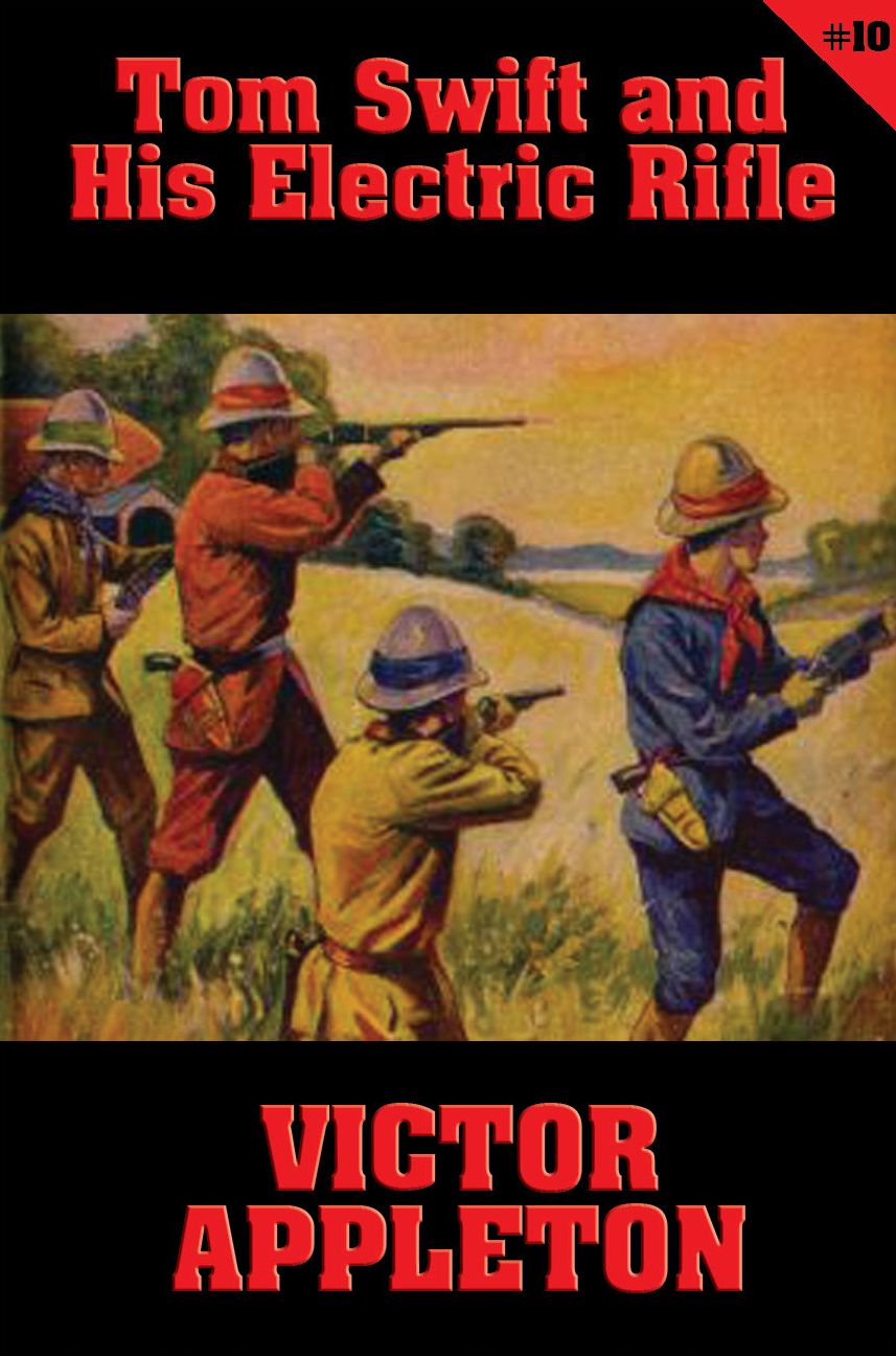 Tom Swift #10: Tom Swift and His Electric Rifle: Daring Adventures on Elephant Island