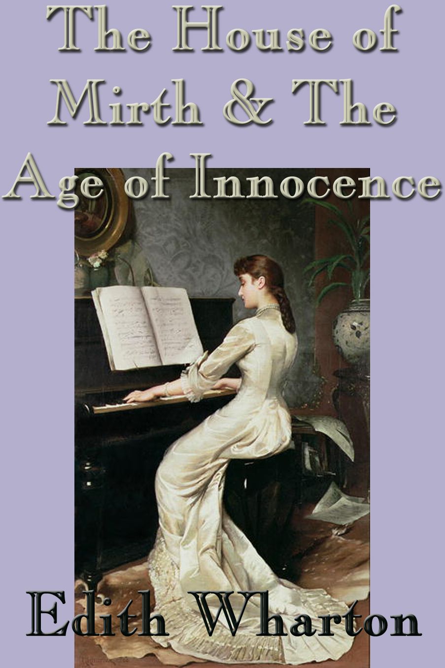 The House of Mirth & The Age of Innocence