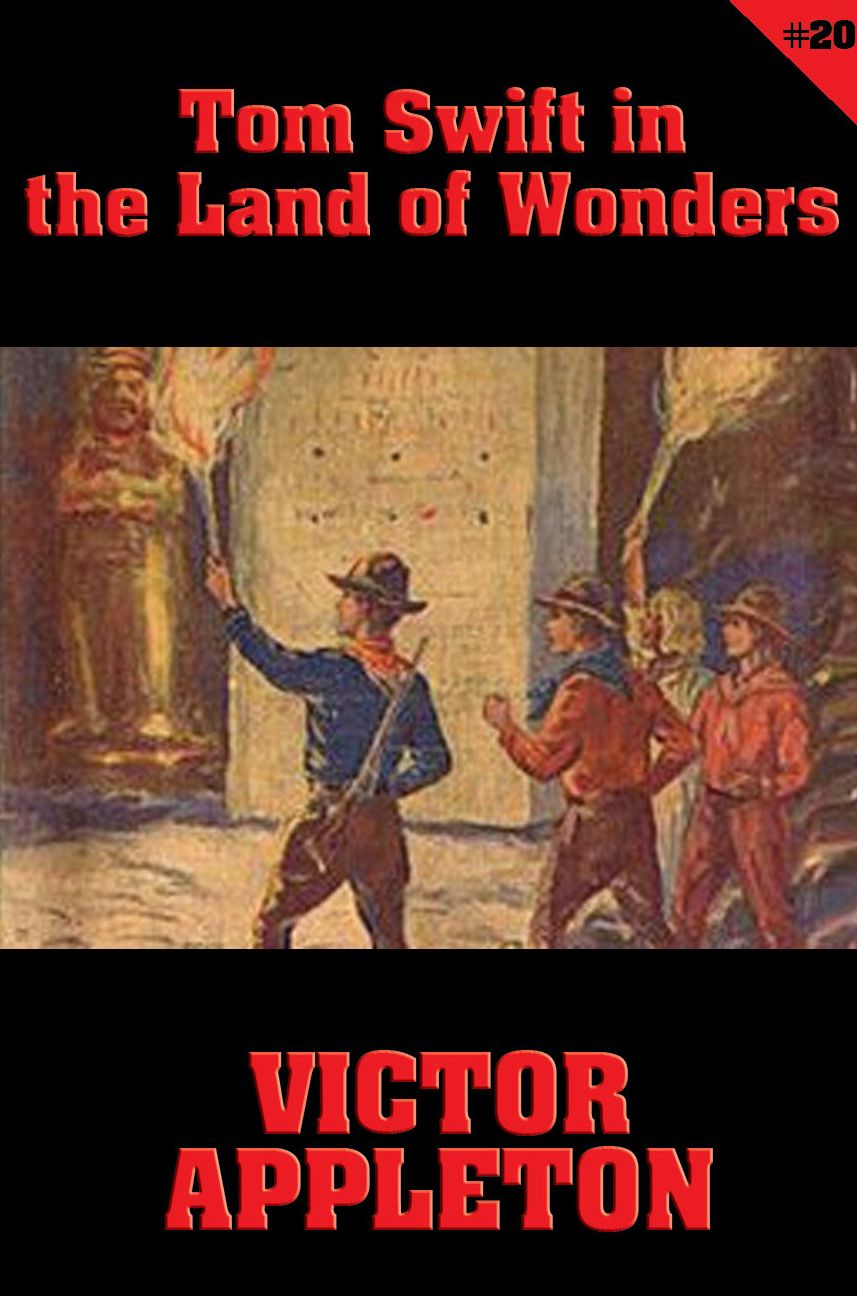 Tom Swift #20: Tom Swift in the Land of Wonders: The Underground Search for the Idol of Gold