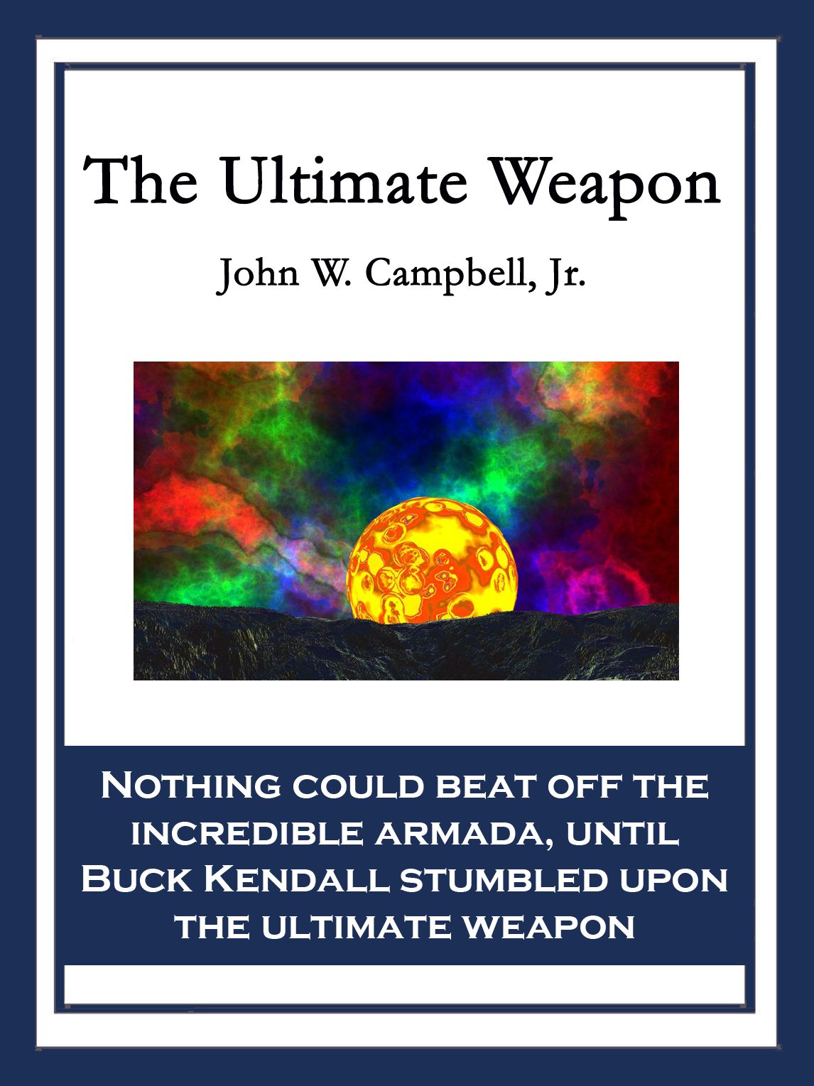 The Ultimate Weapon