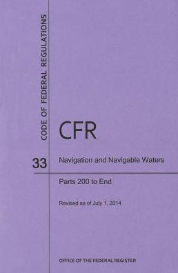 Code of Federal Regulations Title 33, Navigation and Navigable Waters, Parts 200-End, 2014