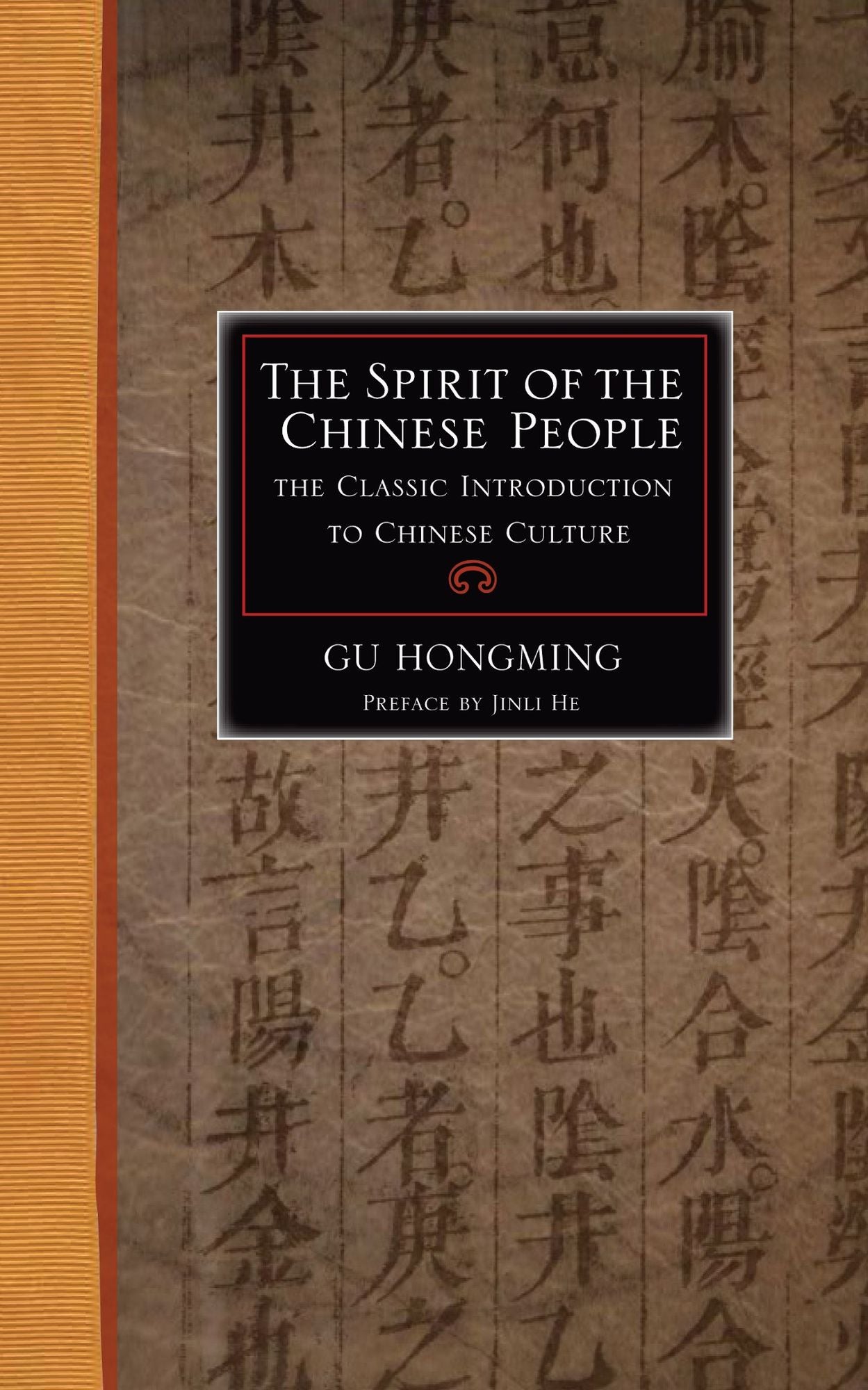The Spirit of the Chinese People: The Classic Introduction to Chinese Culture