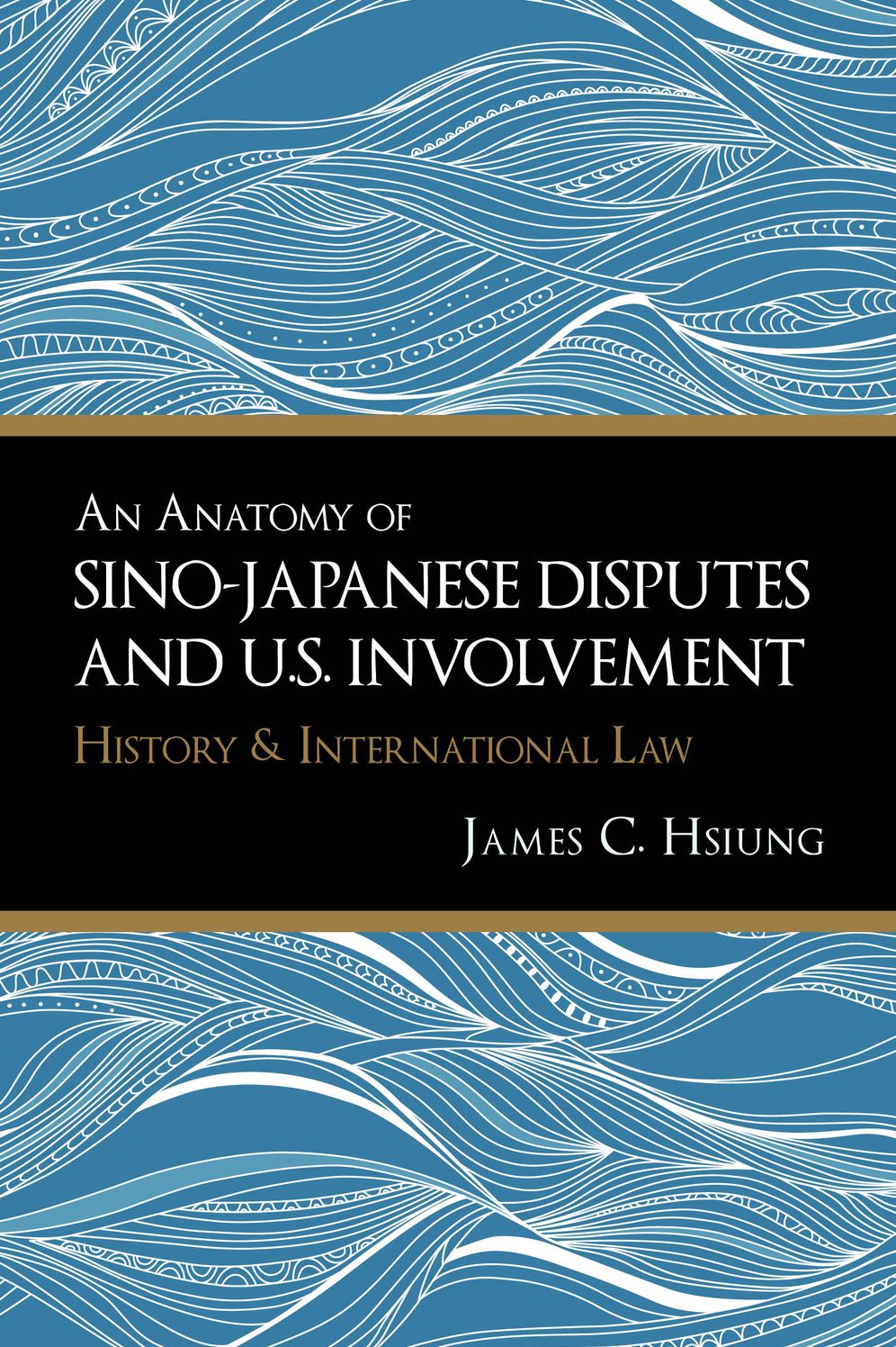 An Anatomy of Sino-Japanese Disputes and U.S. Involvement: History and International Law