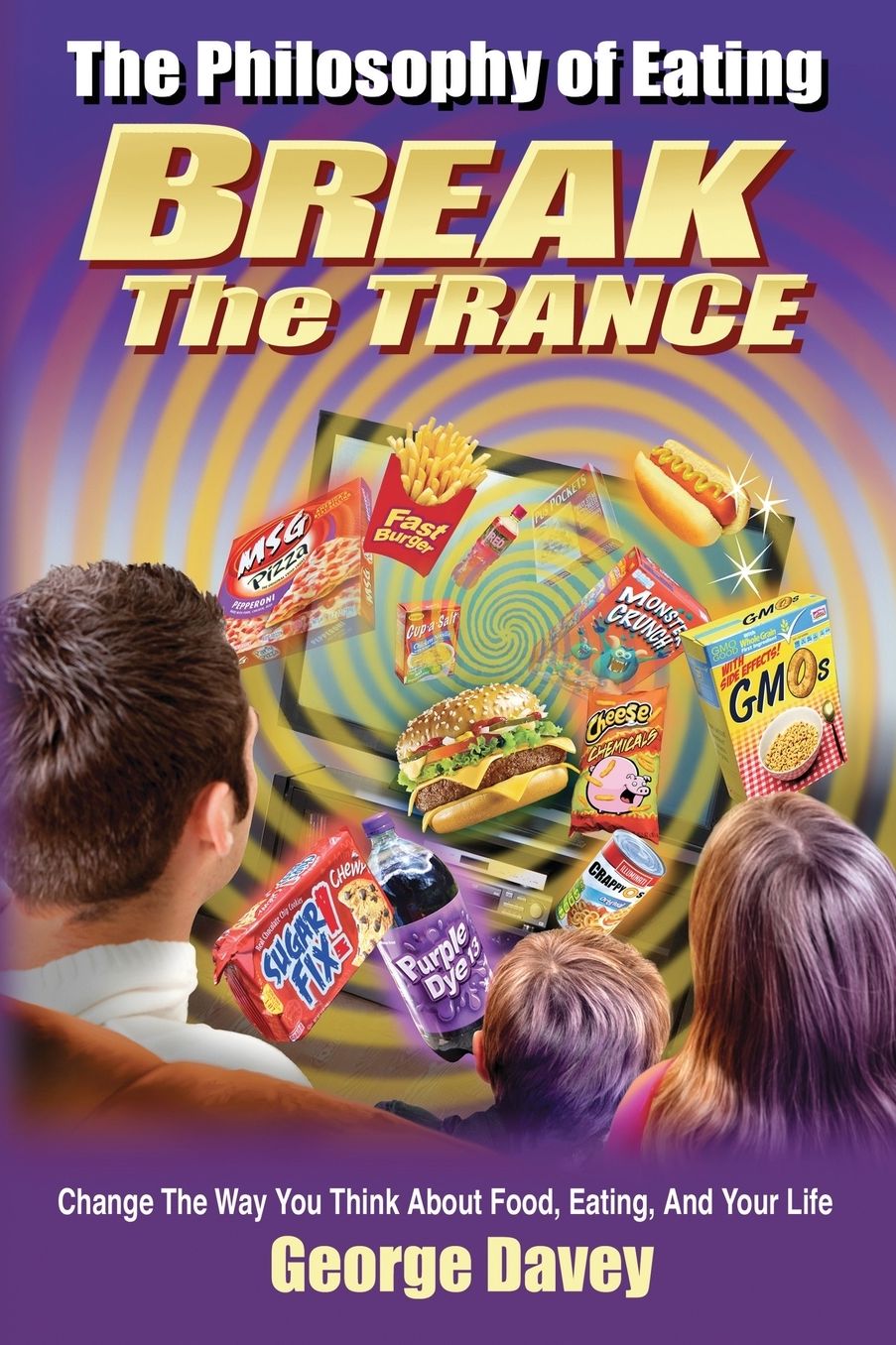 The Philosophy of Eating Break the Trance