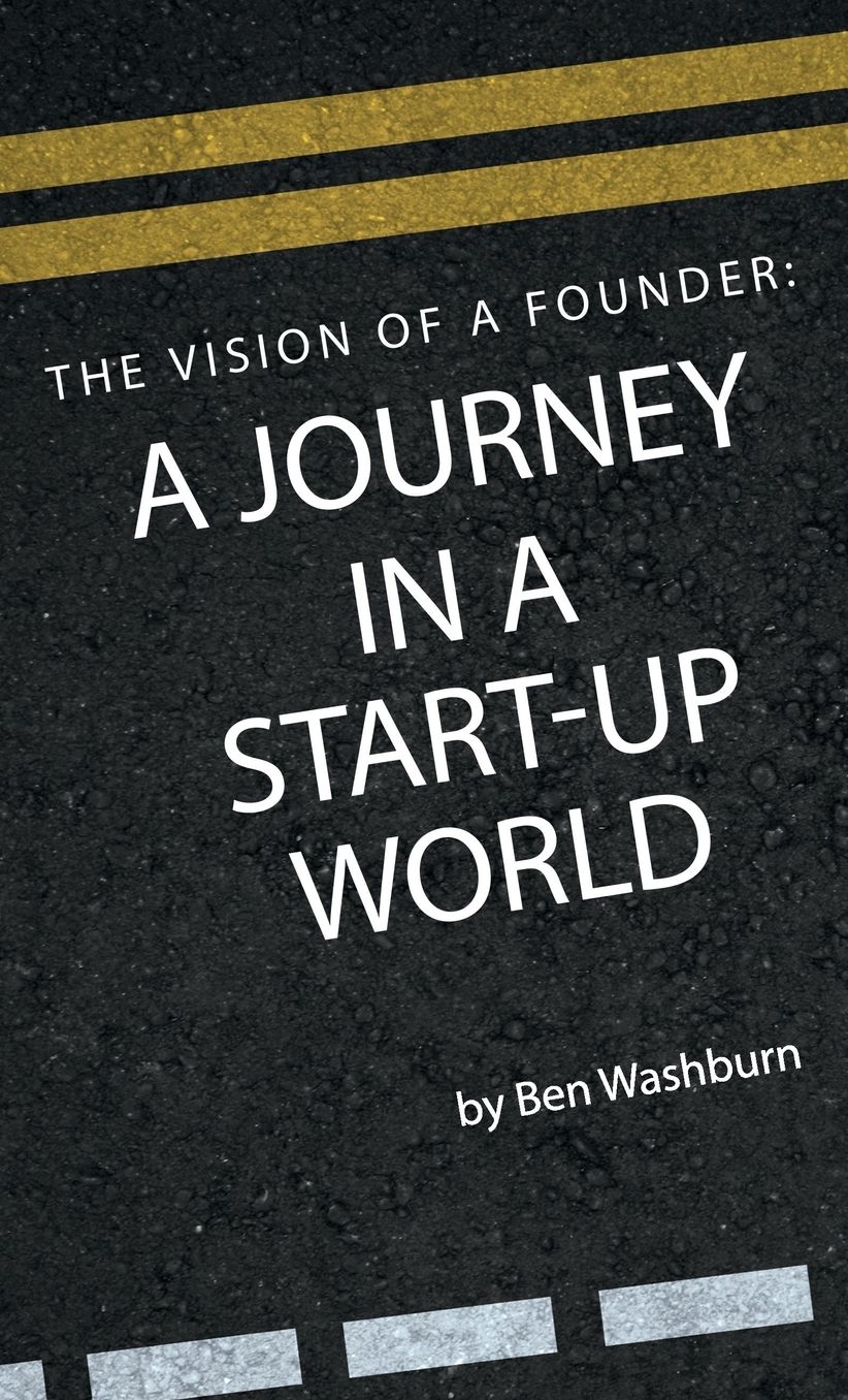The Vision of a Founder: A Journey in a Start-Up World