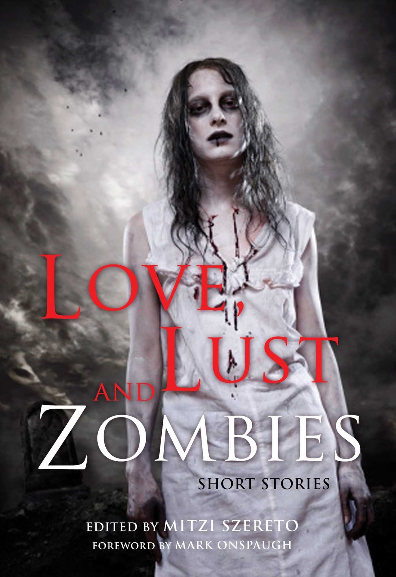Love, Lust, and Zombies: Short Stories
