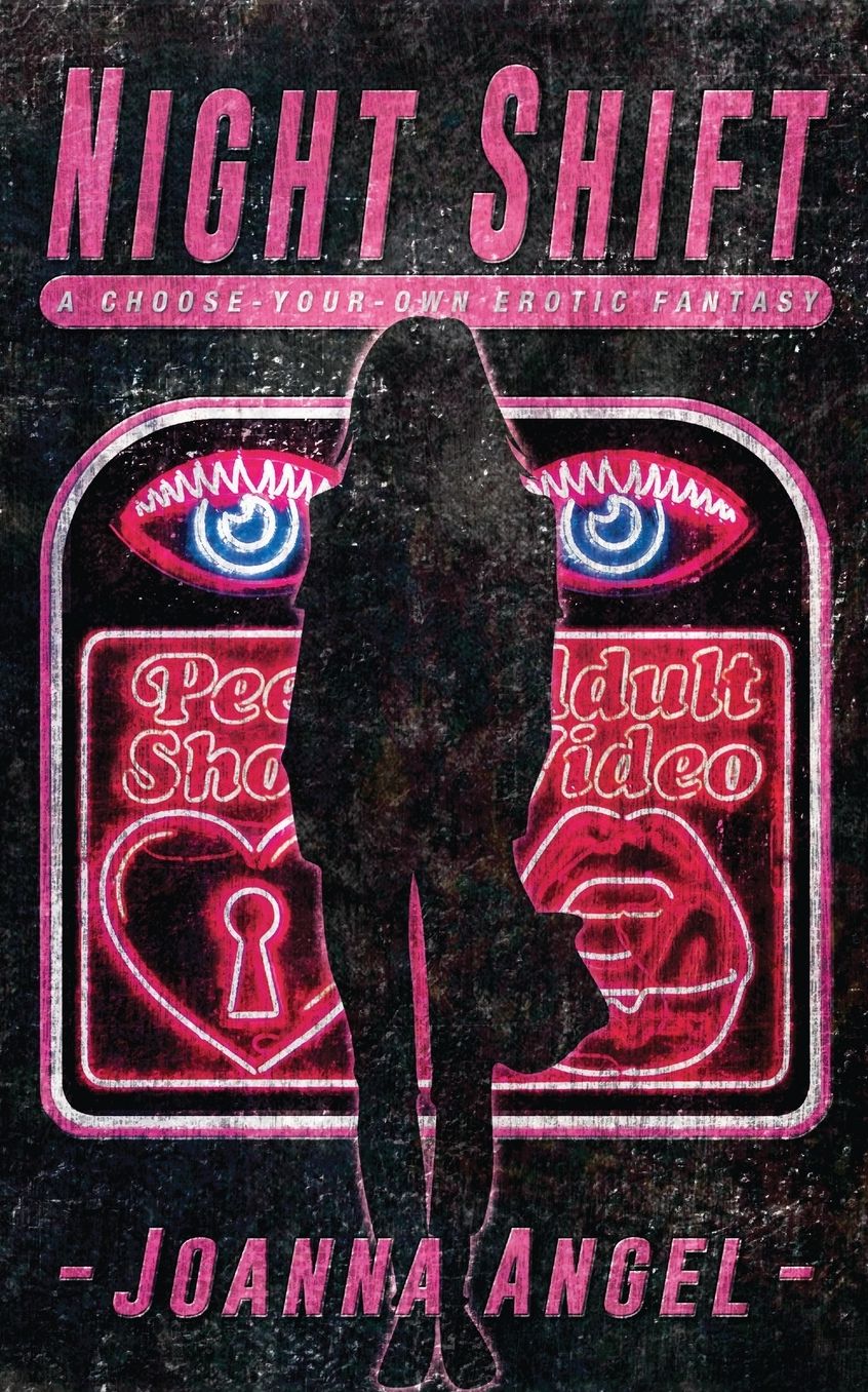 Night Shift : A Choose-Your-Own Erotic Fantasy
