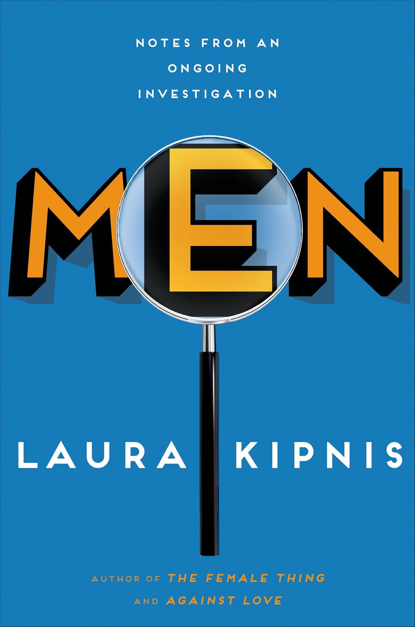 Men: Notes from an Ongoing Investigation