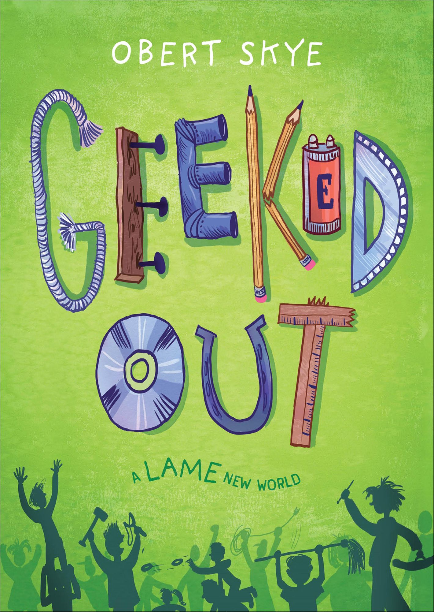 Geeked Out: A Lame New World (Geeked Out Series #1)