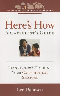 Here's How: A Catechist's Guide