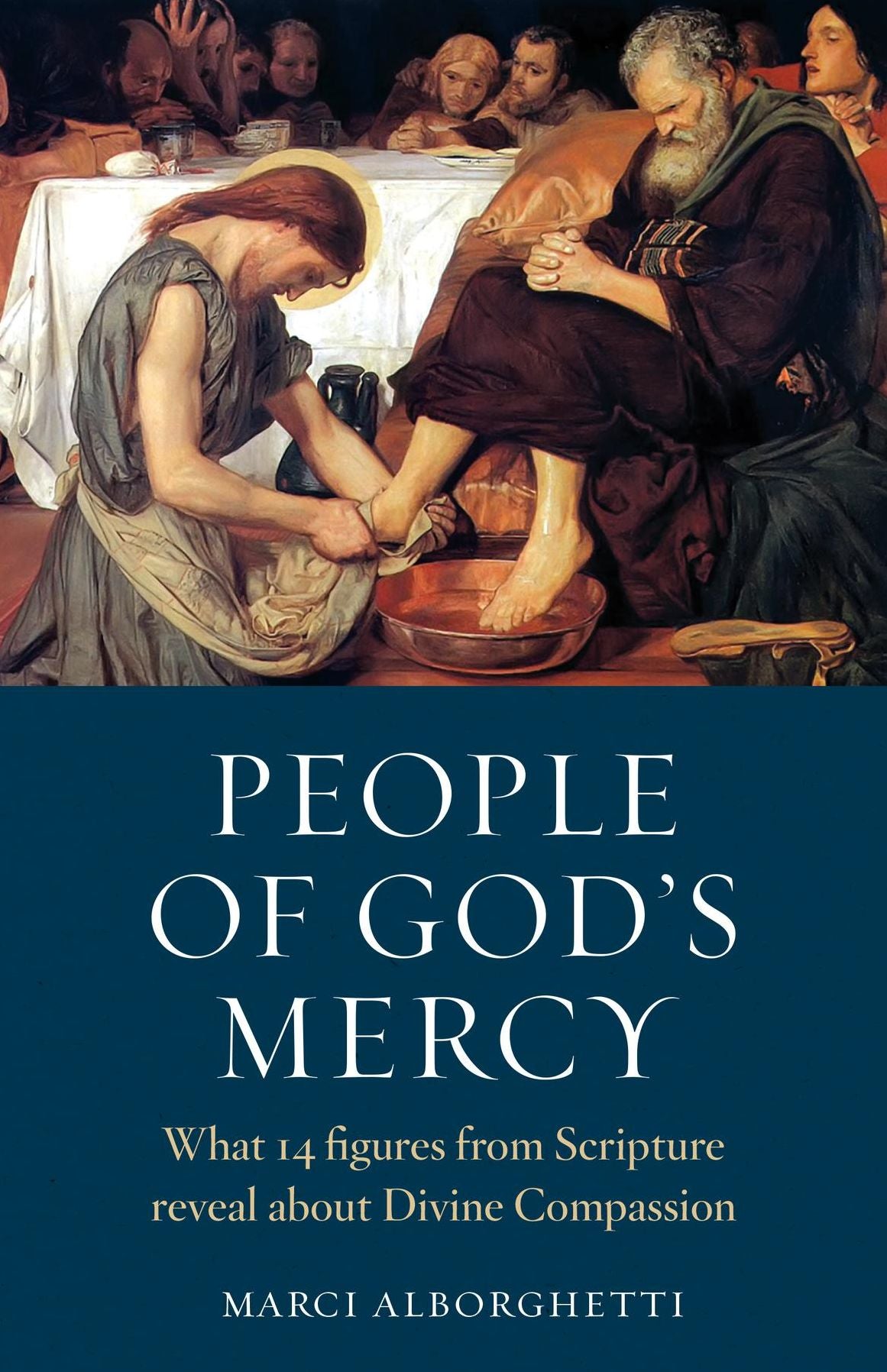 People of God's Mercy: What 14 figures from Scripture Reveal about Divine Compassion
