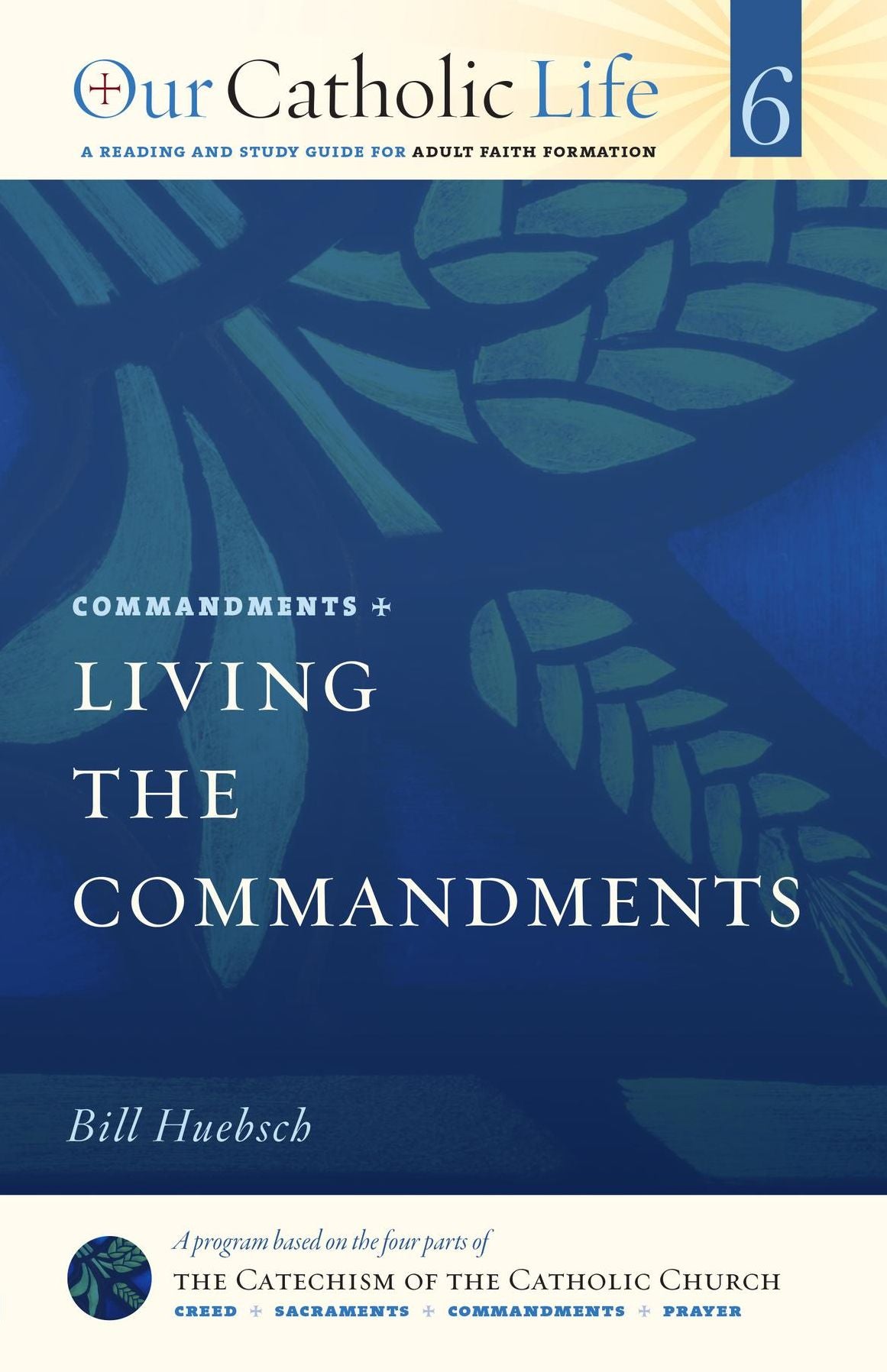 Living the Commandments: Commandments