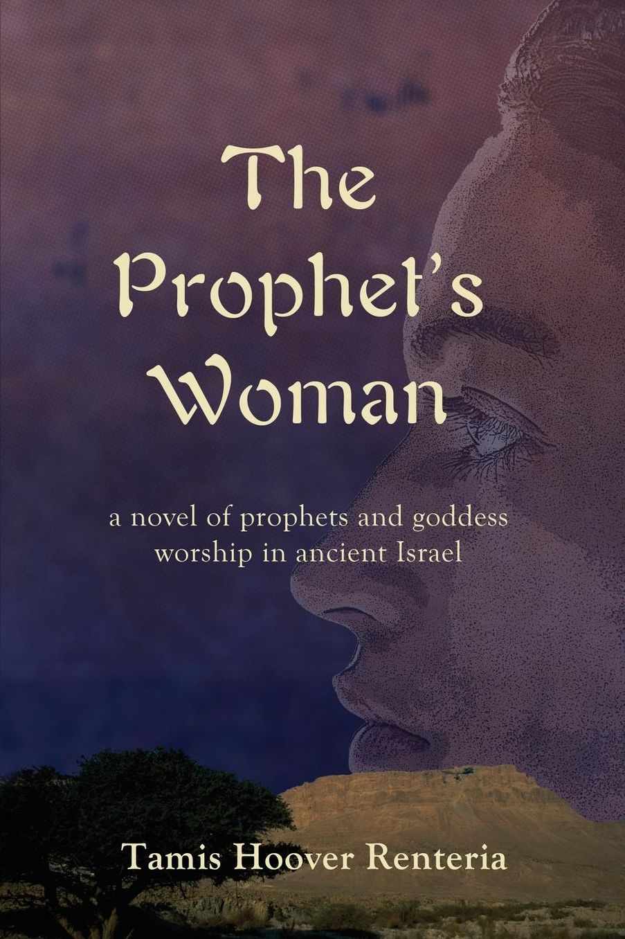 The Prophet's Woman: A Novel of Prophets and Goddess Worship in Ancient Israel