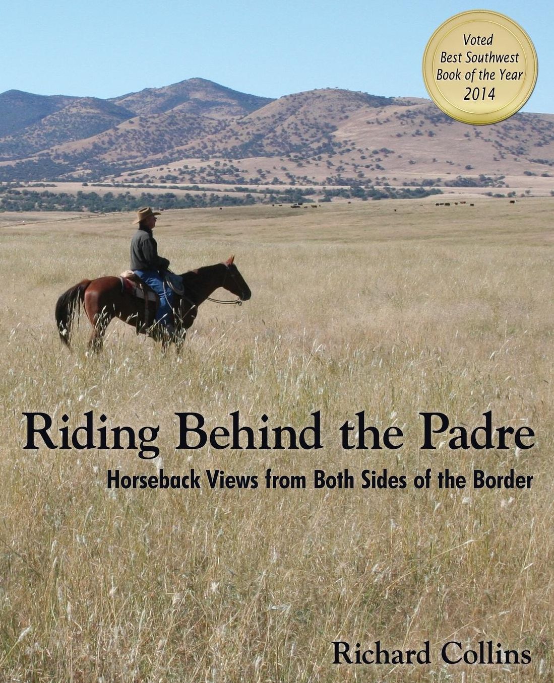 Riding Behind the Padre: Horseback Views from Both Sides of the Border