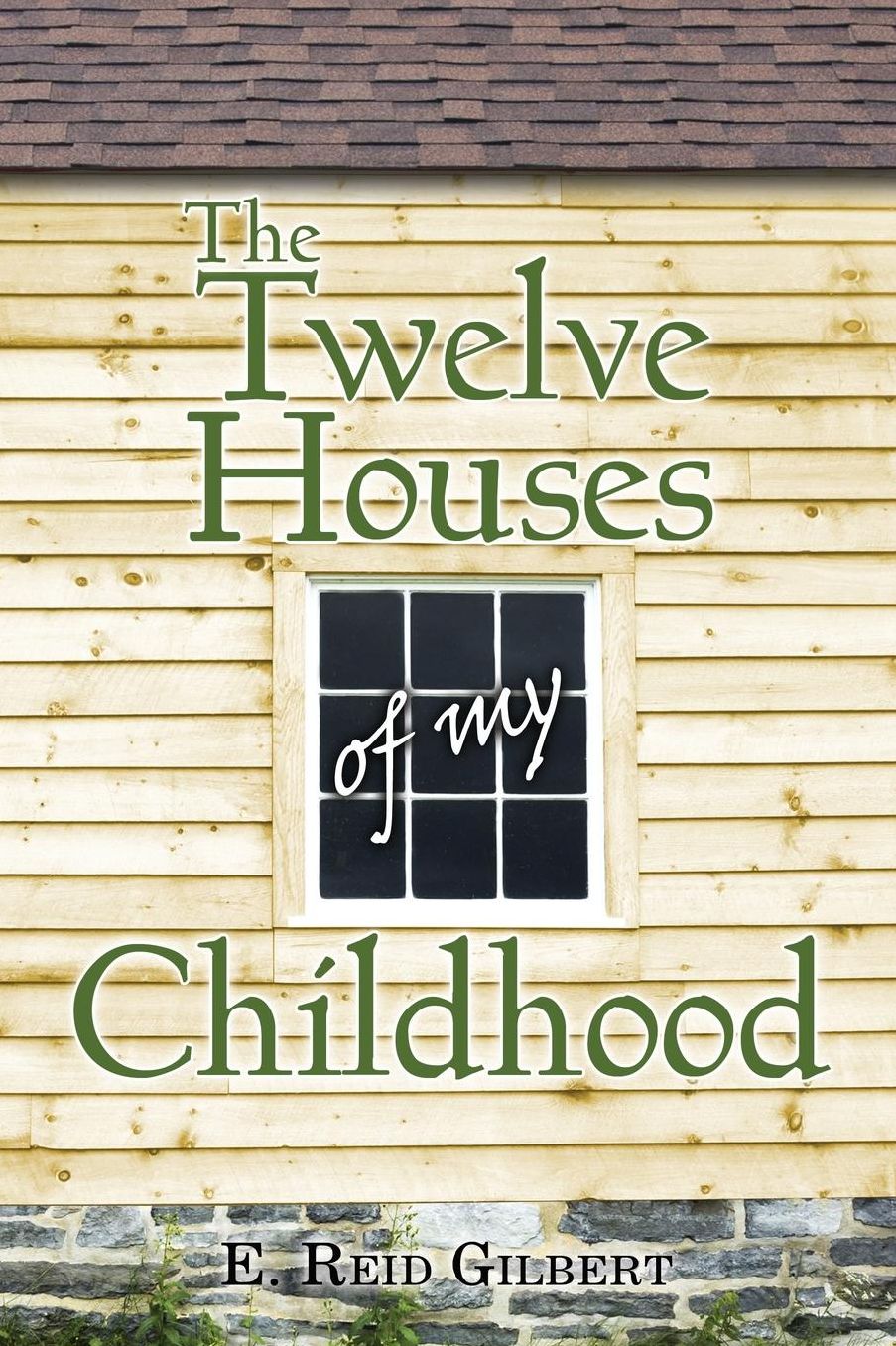 The Twelve Houses of My Childhood