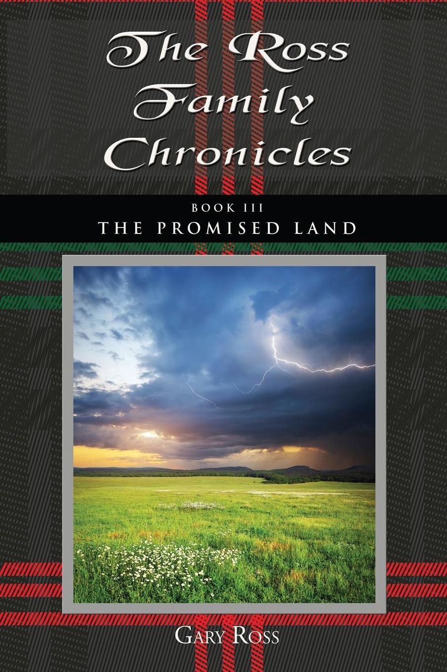 The Ross Family Chronicles, Book III: The Promised Land