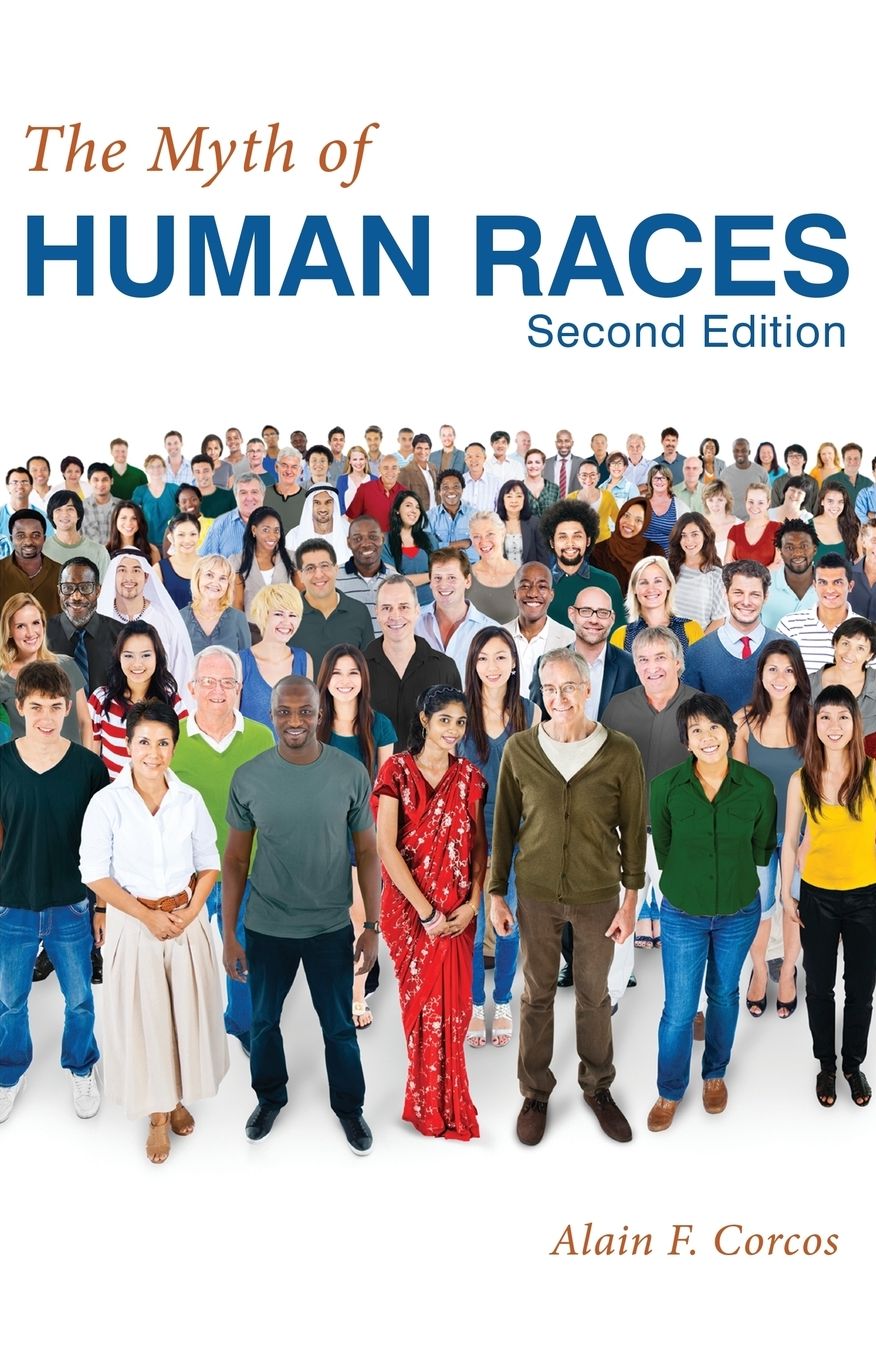 The Myth of Human Races by Alain F. Corcos