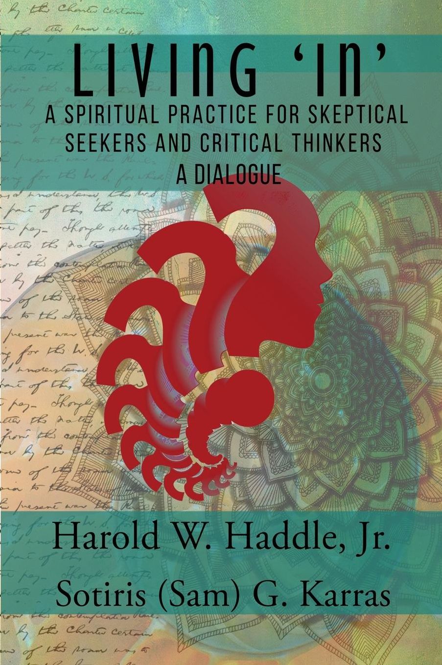 Living "In": A Spiritual Practice for Skeptical Seekers and Critical Thinkers
