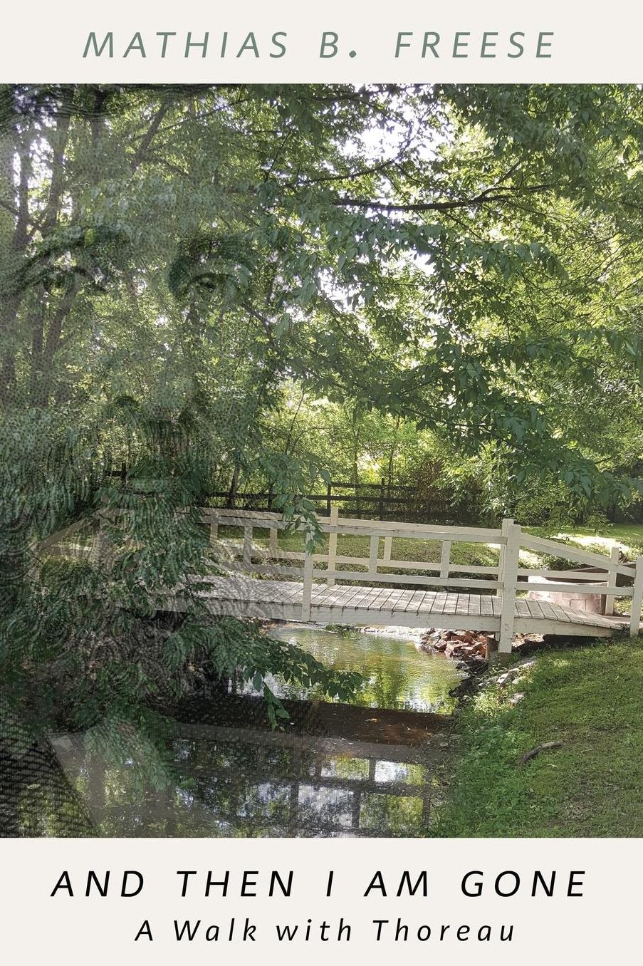 And Then I Am Gone: A Walk with Thoreau