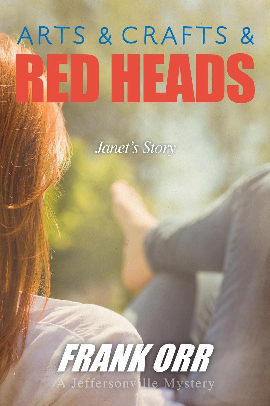 Arts and Crafts and Red Heads: Janet's Story
