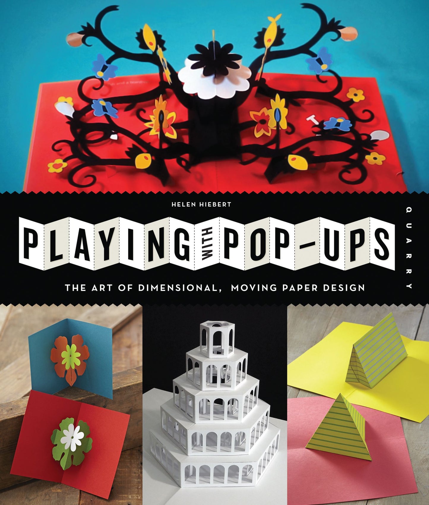 Playing with Pop-ups: The Art of Dimensional, Moving Paper Designs
