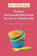 The Best Homemade Baby Food For Your 8-9 Month Old