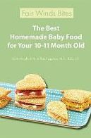 The Best Homemade Baby Food For Your 10-11 Month Old
