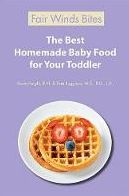The Best Homemade Baby Food For Your Toddler