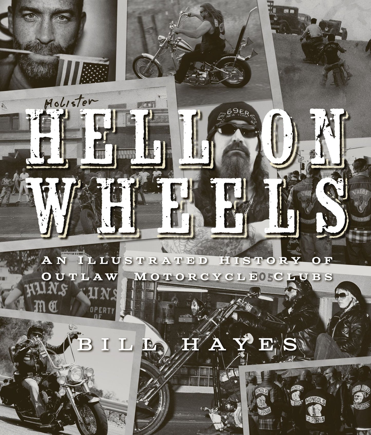 Hell on Wheels: An Illustrated History of Outlaw Motorcycle Clubs