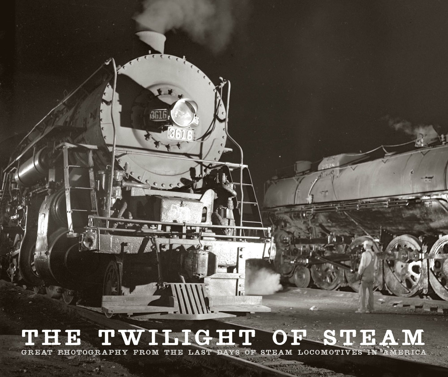 The Twilight of Steam: Great Photography from the Last Days of Steam Locomotives in America (PagePerfect NOOK Book)