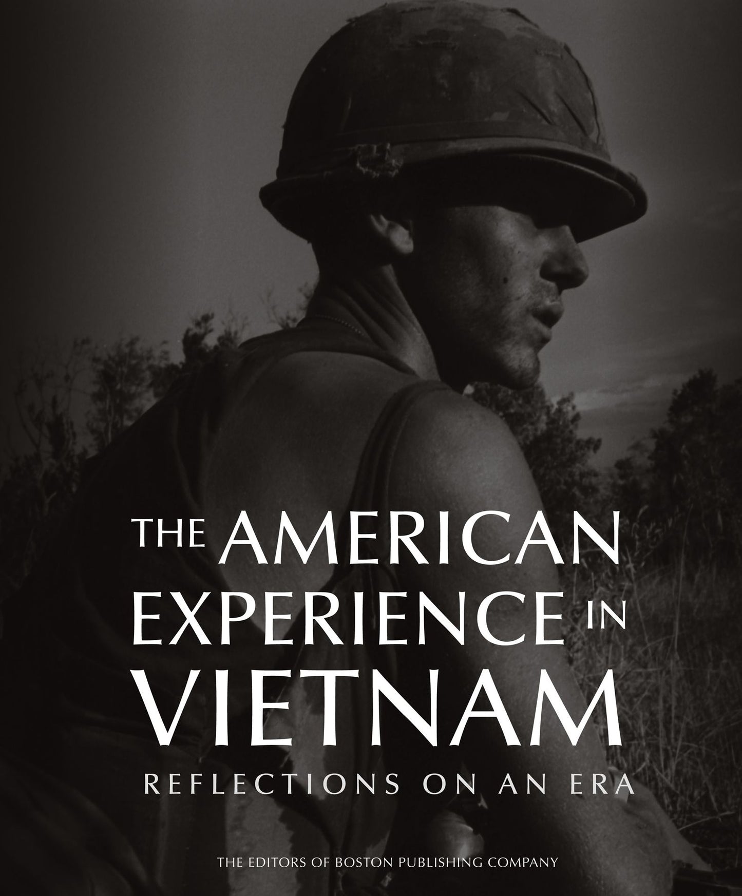 The American Experience in Vietnam: Reflections on an Era