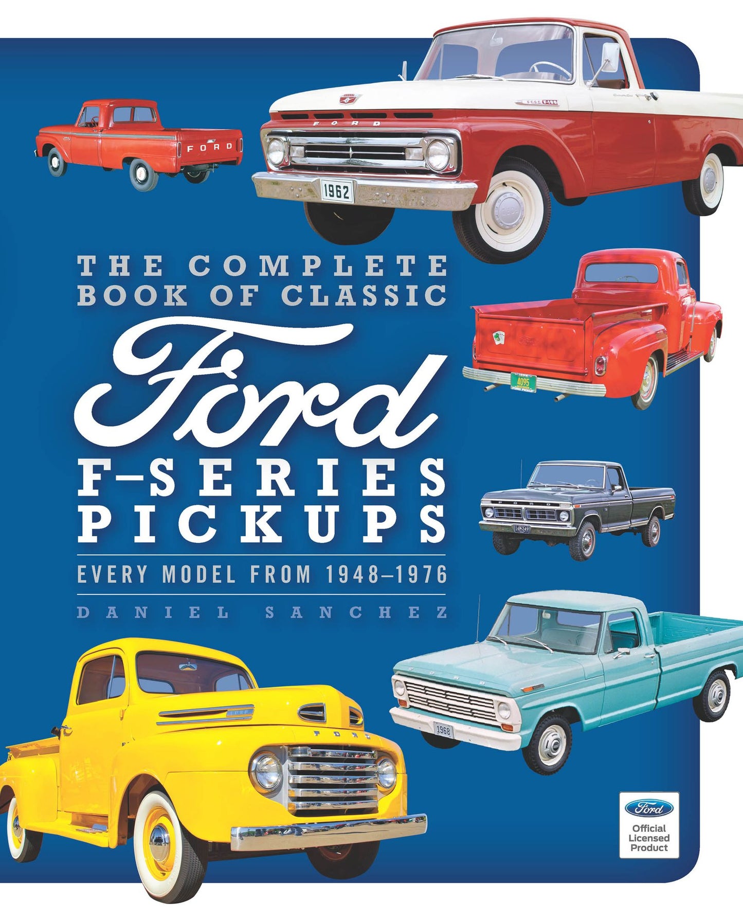 The Complete Book of Classic Forf F-Series Pickups (PagePerfect NOOK Book)