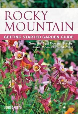 Rocky Mountain Getting Started Garden Guide (PagePerfect NOOK Book)