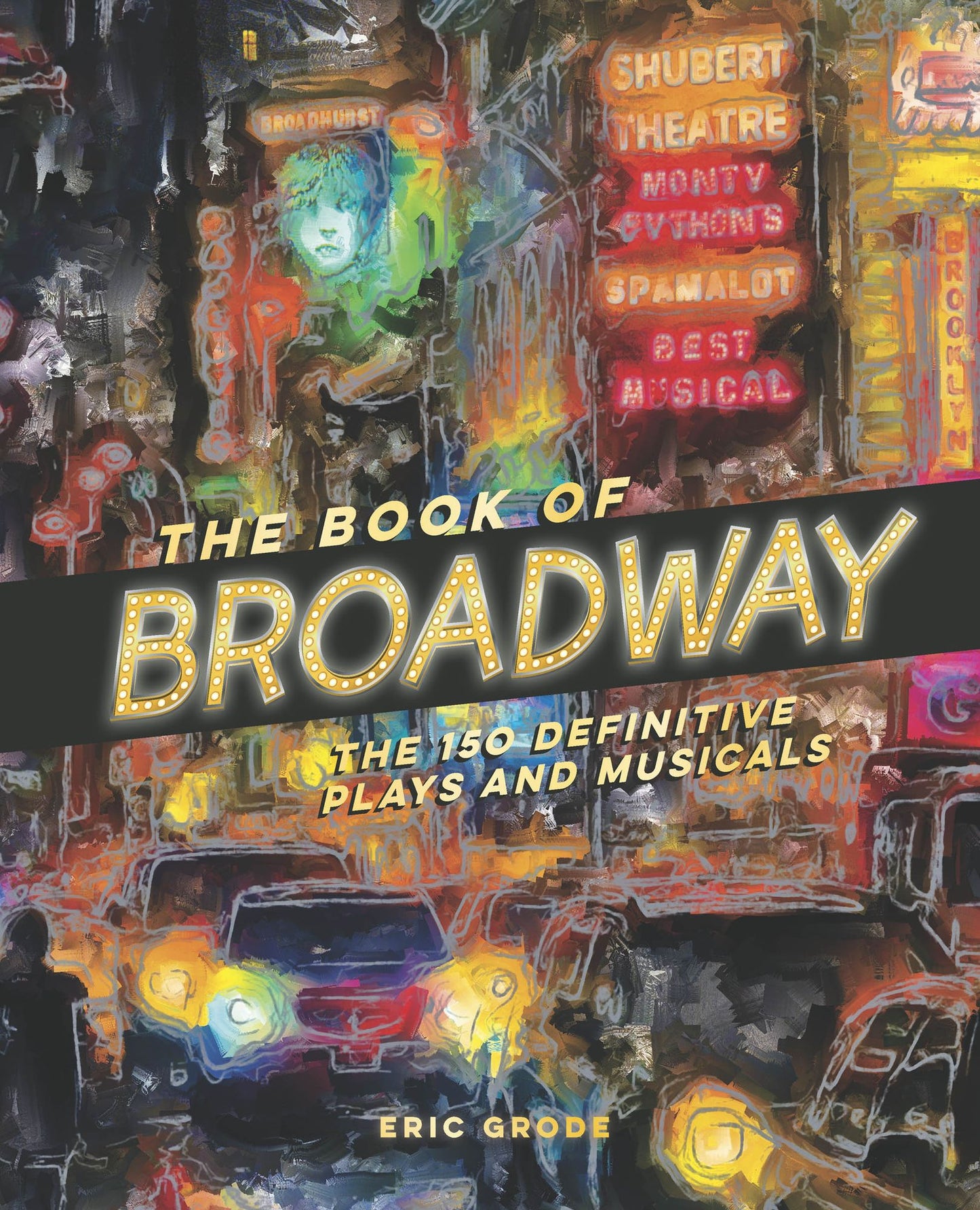 The Book of Broadway: The 150 Definitive Plays and Musicals (PagePerfect NOOK Book)