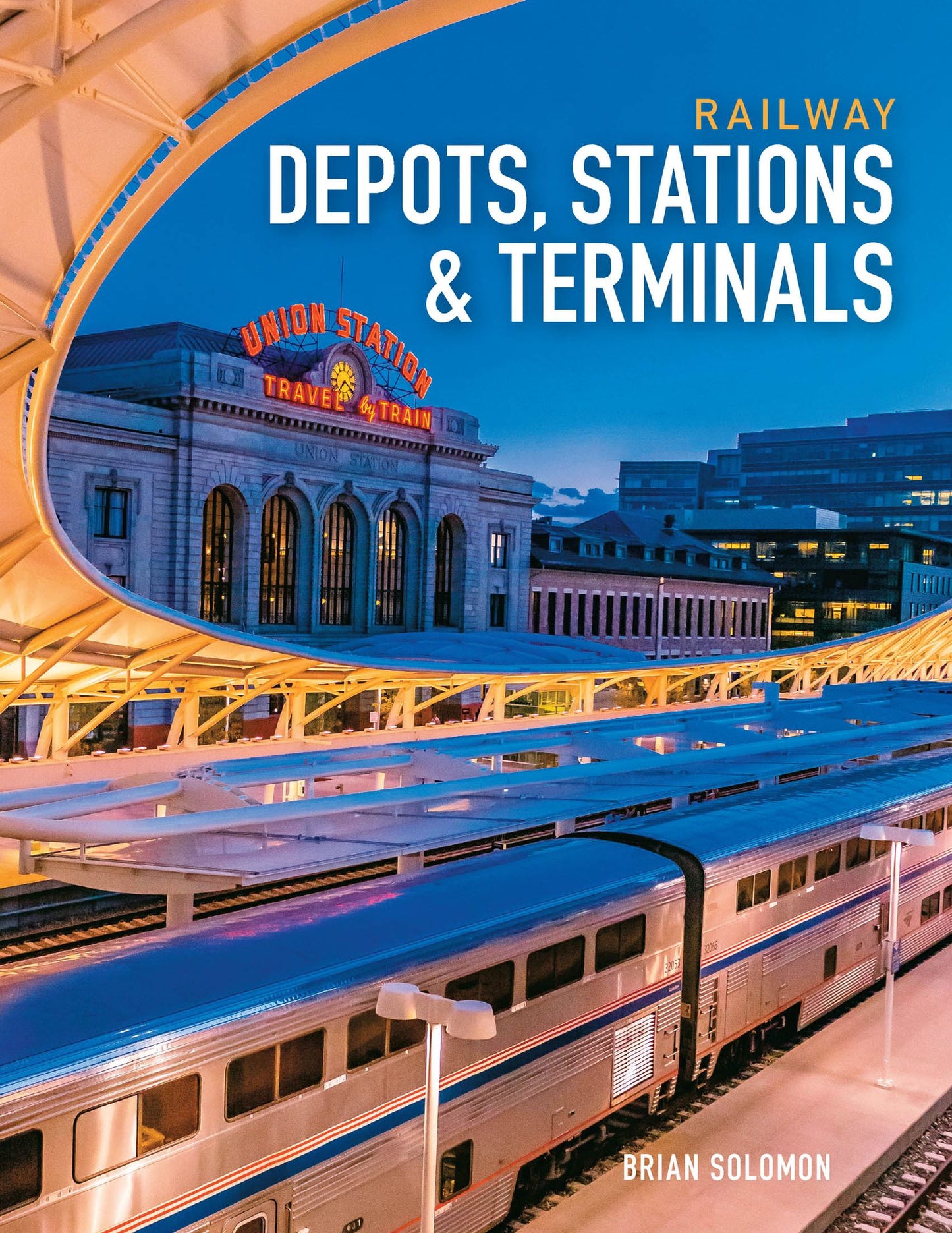Railway Depots, Stations & Terminals (PagePerfect NOOK Book)
