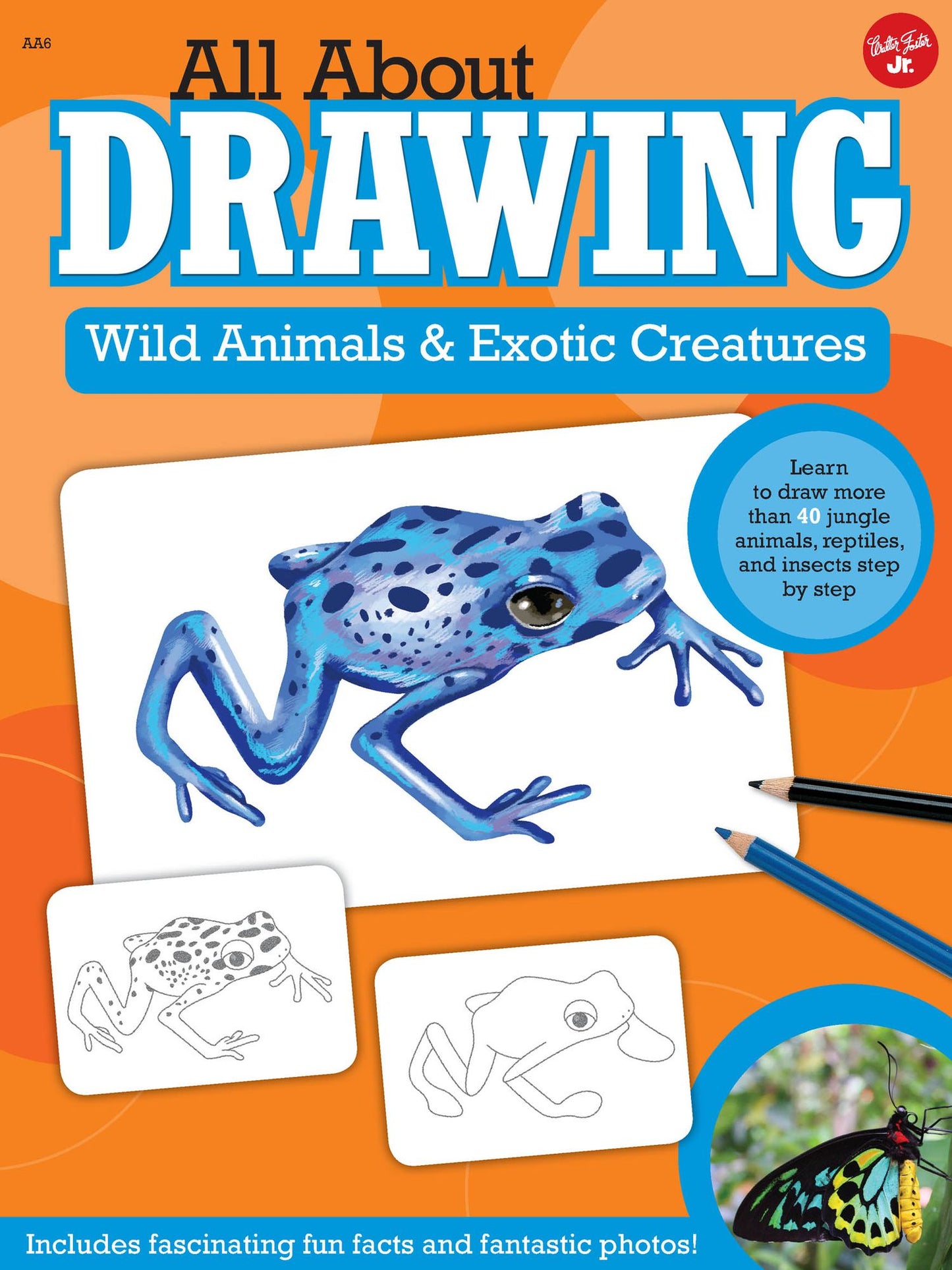 All About Drawing Wild Animals & Exotic Creatures: Learn to draw 40 jungle animals, reptiles, and insects step by step (PagePerfect NOOK Book)
