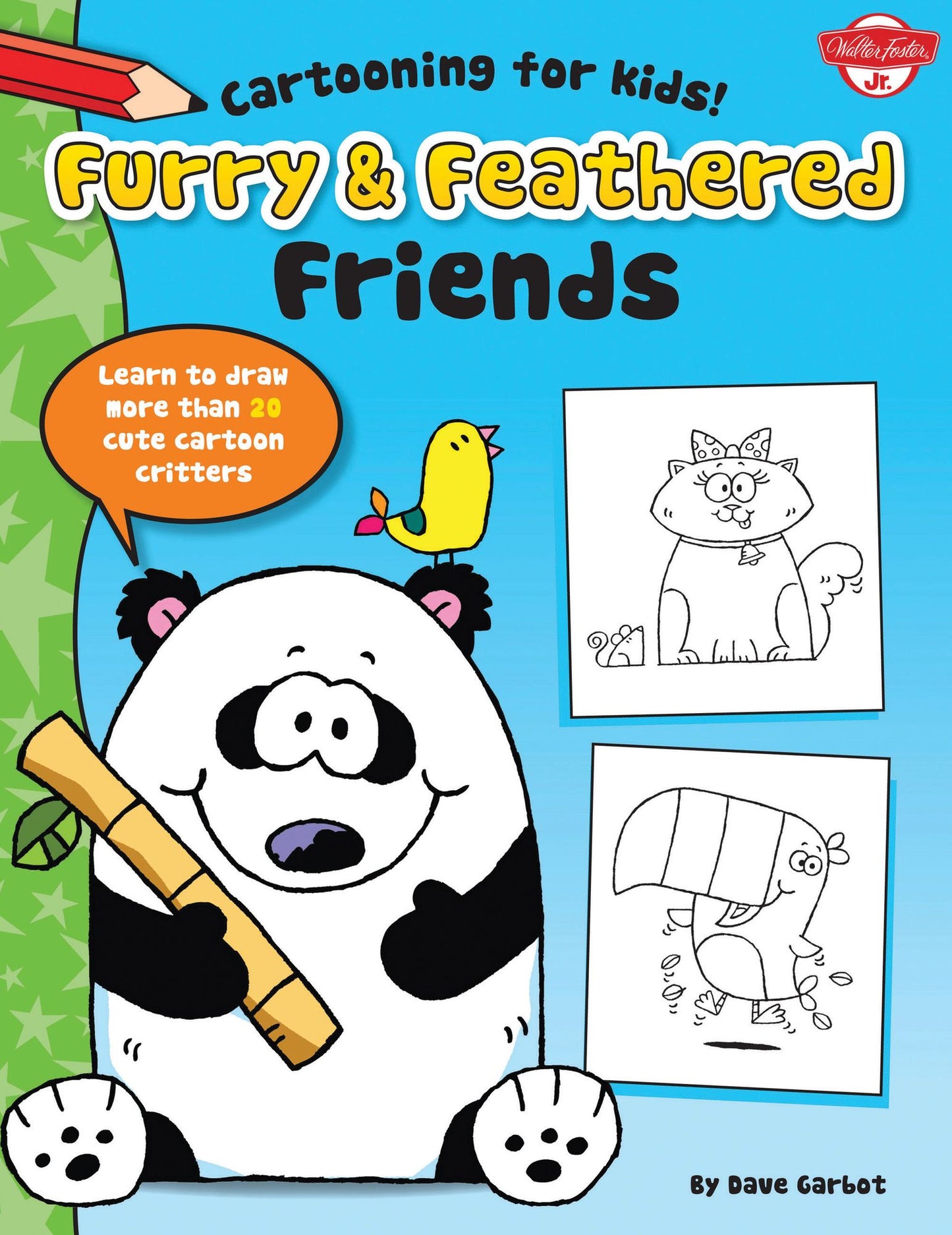 Furry & Feathered Friends: Learn to draw more than 20 cute cartoon critters