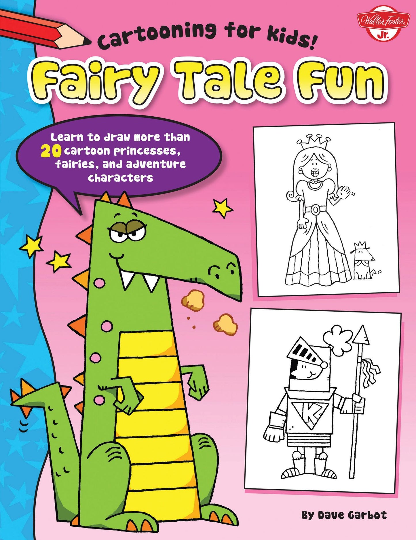 Fairy Tale Fun: Learn to draw more than 20 cartoon princesses, fairies, and adventure characters (PagePerfect NOOK Book)