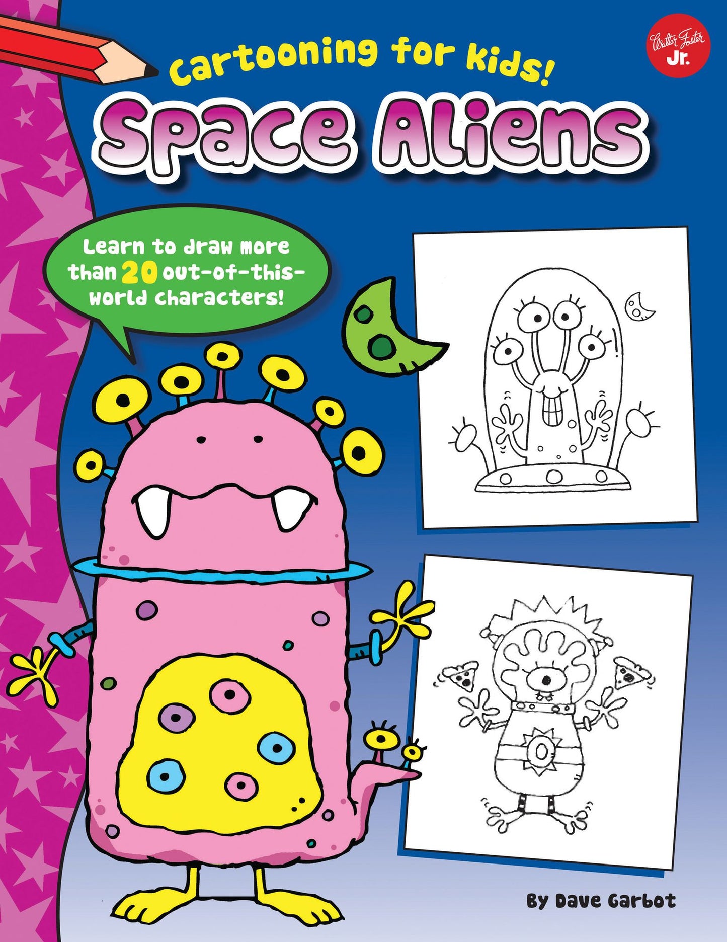 Space Aliens: Learn to draw more than 20 out-of-this-world characters!