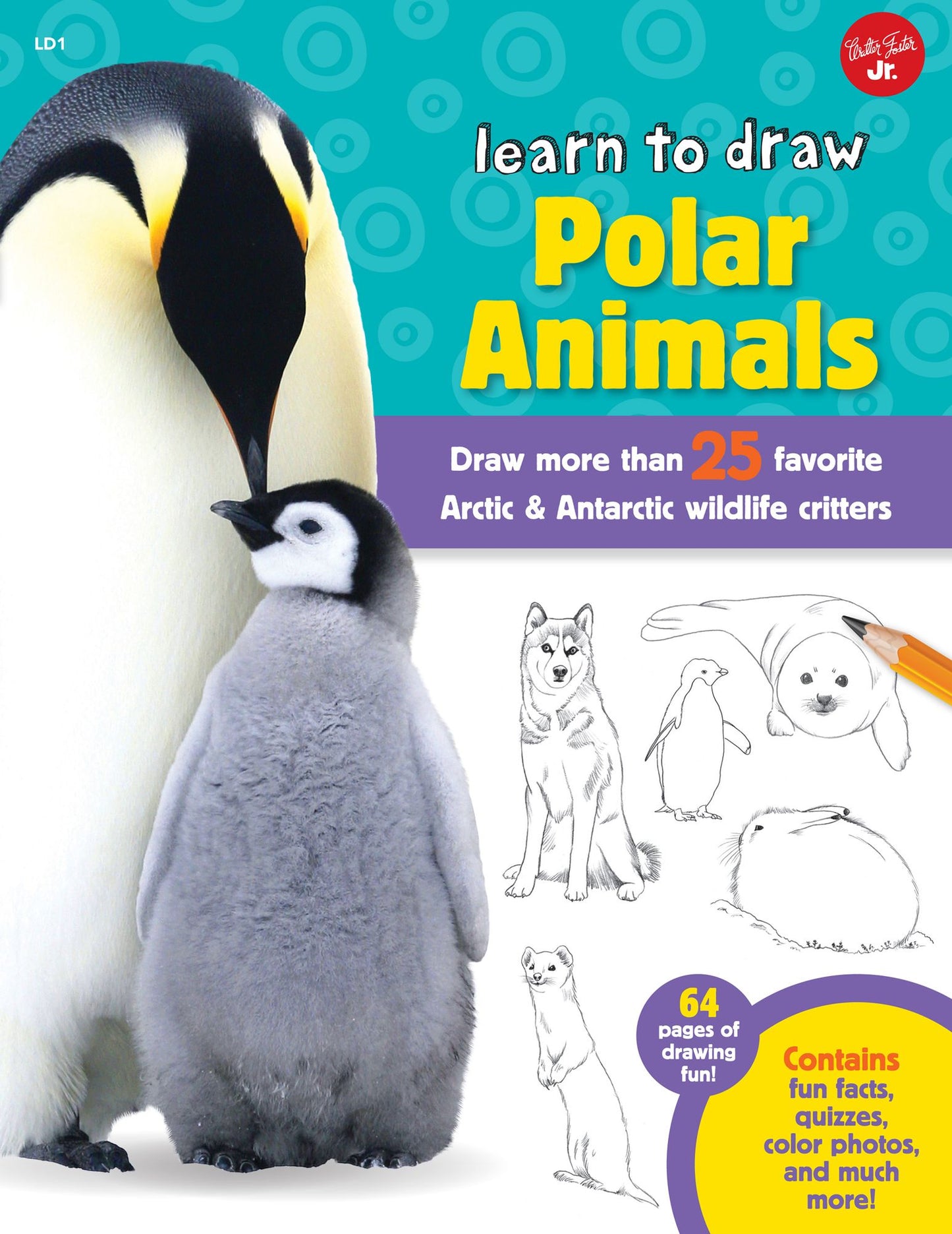 Learn to Draw Polar Animals: Draw more than 25 favorite Arctic and Antarctic wildlife critters (PagePerfect NOOK Book)