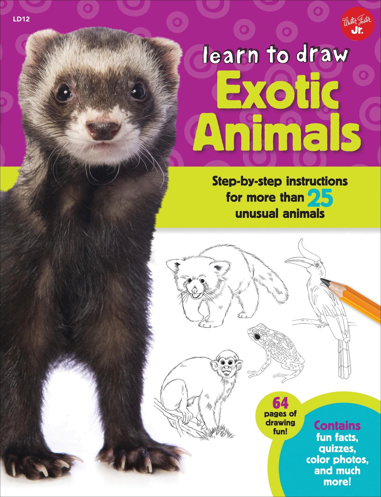 Learn to Draw Exotic Animals: Step-by-step instructions for more than 25 unusual animals (PagePerfect NOOK Book)